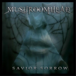Mushroomhead • Savior Sorrow