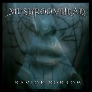 Mushroomhead • Savior Sorrow