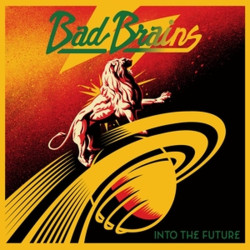 Bad Brains • Into the Future