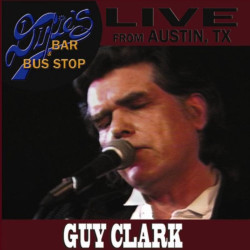CLARK, GUY • LIVE FROM DIXIES BAR & BUS STOP