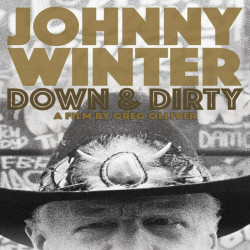 WINTER, JOHNNY • DOWN & DIRTY / A FILM BY GREG OLIVER // NTSC/ALL REGIONS
