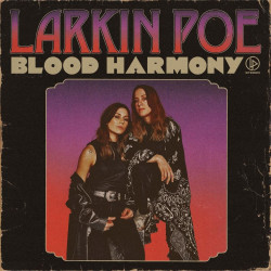 Larkin Poe • Blood Harmony