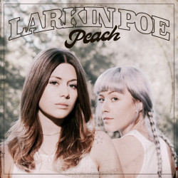 Larkin Poe • Peach