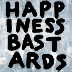 Black Crowes • Happiness Bastards