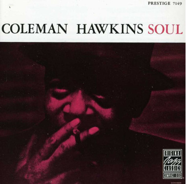 Coleman Hawkins • Soul