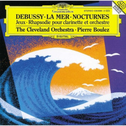 Boulez, Cleveland Orchestra • Debussy - La Mer, Nocturnes, Rhapsodies