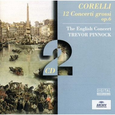 Pinnock, The English Concert • Corelli - Concerti Grossi Nos. 1-12