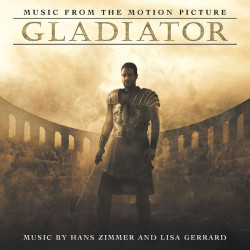Hans Zimmer, Lisa Gerrard • Gladiator - Music From The Motion Picture