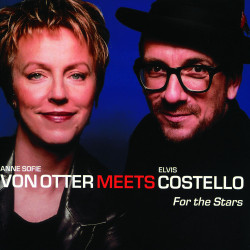 Anne Sofie von Otter, Elvis Costello • For The Stars