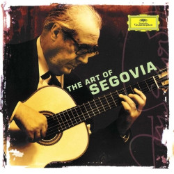 Andrés Segovia • The Art of Segovia