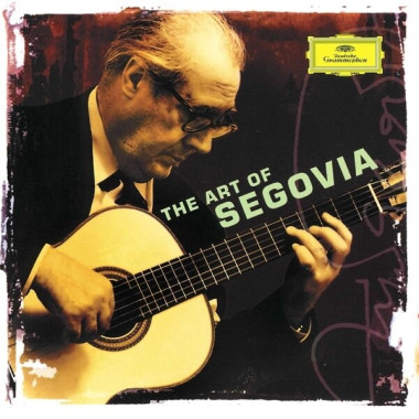 Andrés Segovia • The Art of Segovia