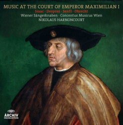 Nikolaus Harnoncourt / Concentus Musicus Wien • Hudba dvora Maximiliána I.