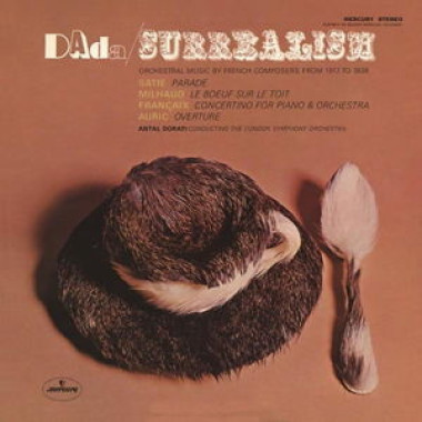 Antal Doráti / London Symphony Orchestra • Dada – Surrealism
