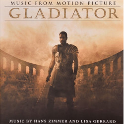 Hans Zimmer & Lisa Gerrard • Gladiator (Original Motion Picture Soundtrack)