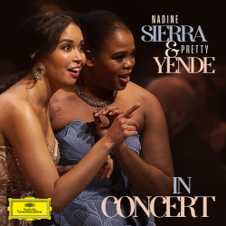 Nadine Sierra & Pretty Yende • Sierra & Pretty in Concert