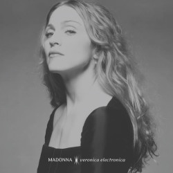 Madonna: • Veronica Electronica (limited Clear Vinyl) / 140GR.