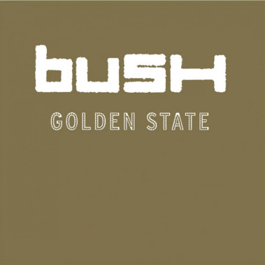 Bush • Golden State / 140gr.