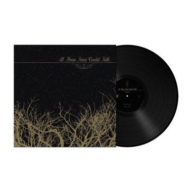 If These Trees Could Talk • If These Trees Could Talk