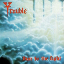 Trouble • Run to the Light (blue vinyl)