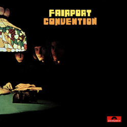 Fairport Convention Fairport Convention • Fairport Convention Fairport Convention