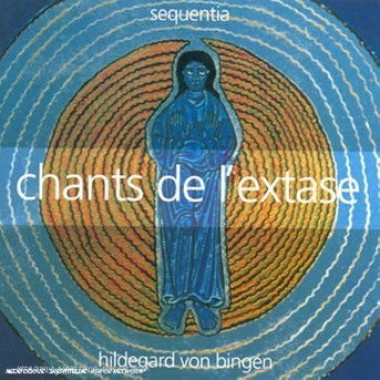 Sequentia • Chants De L’Extase (Hildegard von Bingen)