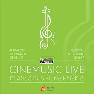 Budafoki Dohnányi Zenekar • Cinemusic Live Klasszikus Filmzenék 2.