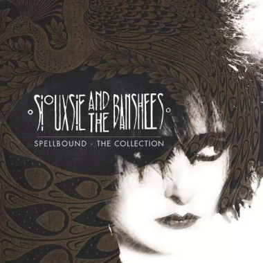 Siouxsie And The Banshees • Spellbound / The Collection