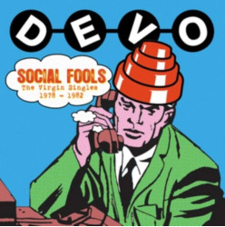 Devo • Social Fools The Virgin Singles 1978–1982