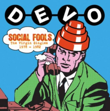 Devo • Social Fools The Virgin Singles 1978–1982