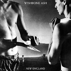 Wishbone Ash • New England