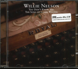 Willie Nelson • You Don’t Know Me The Songs Of Cindy Walker