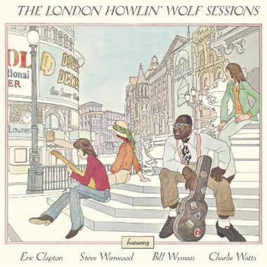 Howlin´ Wolf London Howlin´ Wolf Sessions • Howlin´ Wolf London Howlin´ Wolf Sessions