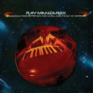 Manzarek, Ray • The Whole Thing Started With Rock & Roll Now It´S Out Of Control