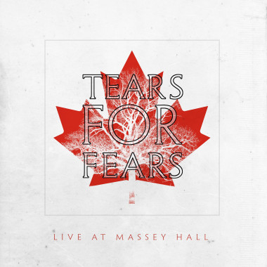 Tears for Fears • Live at Massey Hall