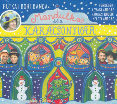 Rutkai Bori Banda • Mandulka És A Karácsonyvár