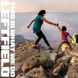 Leftfield • This Is What We Do