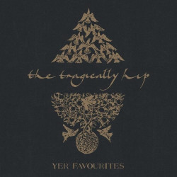 The Tragically Hip • Yer Favourites Volume 2