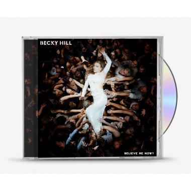 Becky Hill • Believe Me Now?