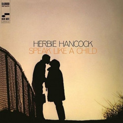 Herbie Hancock • Speak Like a Child