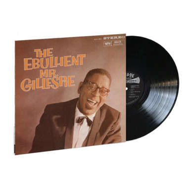 Dizzy Gillespie • The Ebullient Mr. Gillespie