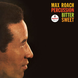 Max Roach Percussion Bitter Sweet • Max Roach Percussion Bitter Sweet