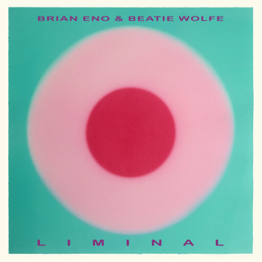 Eno Brian/Wolfe Beatie • Liminal