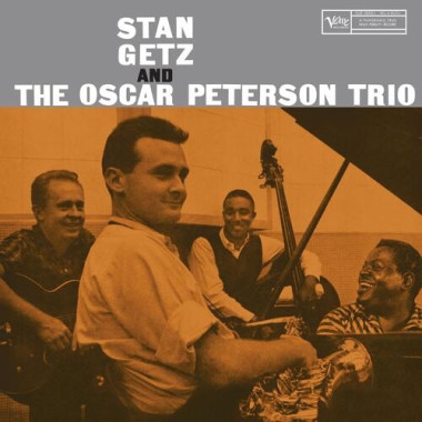 Stan Getz, Oscar Peterson • Stan Getz And The Oscar Peterson Trio