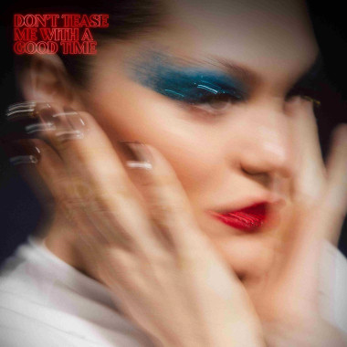 Jessie J • Don´T Tease Me With A Good Time