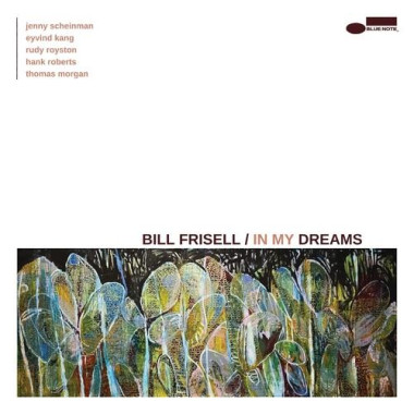 Bill Frisell • In My Dreams
