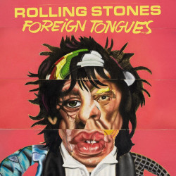 The Rolling Stones • Foreign Tongues