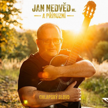 Jan Nedvěd ml. & Příbuzní • Chlapské slovo