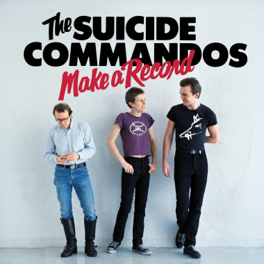 Suicide Commandos • Make A Record