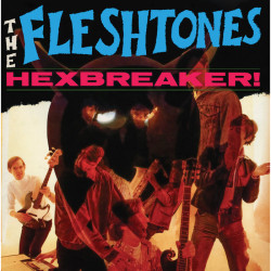 Fleshtones • Hexbreaker!