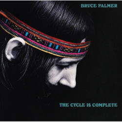 Bruce Palmer • Cycle Is Complete